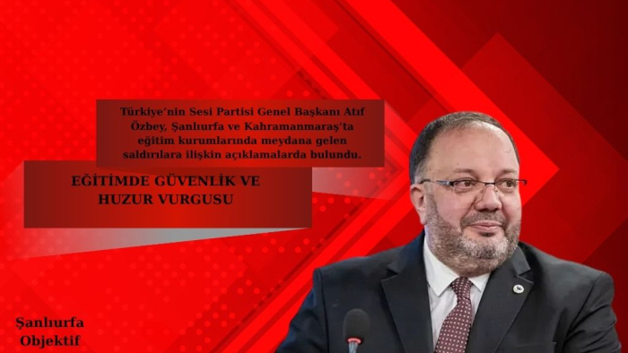 Atıf Özbey: Eğitim Yuvalarına Yönelik Saldırılar Asla Kabul Edilemez